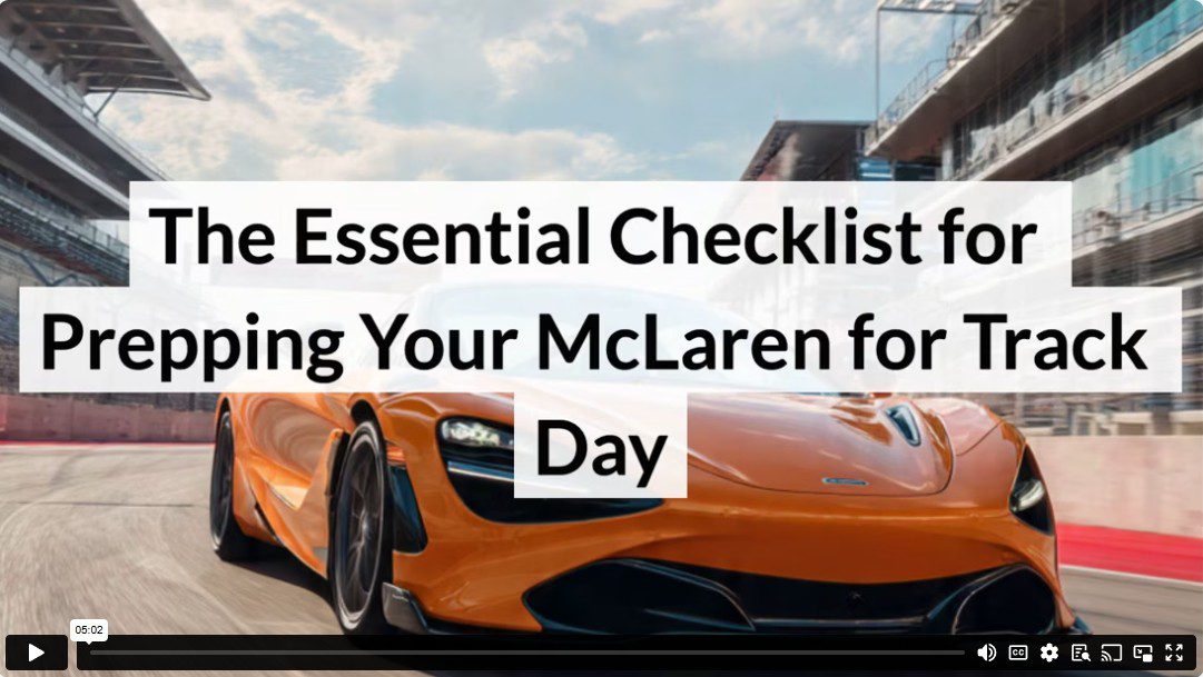 The Essential Checklist for Prepping Your McLaren for Track Day